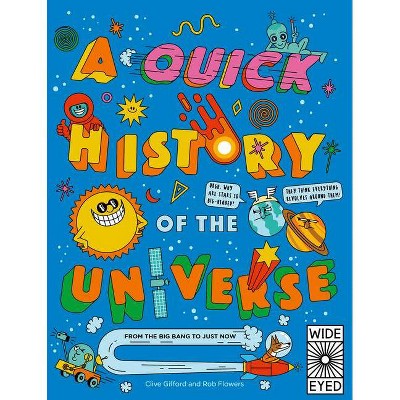 A Quick History of the Universe - (Quick Histories) by  Clive Gifford (Paperback)