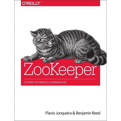 Zookeeper - by  Flavio Junqueira & Benjamin Reed (Paperback)