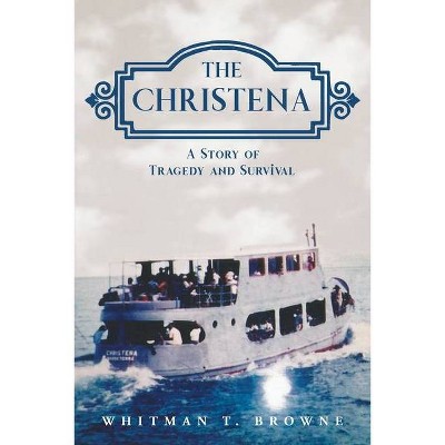 The Christena - by  Whitman T Browne (Paperback)