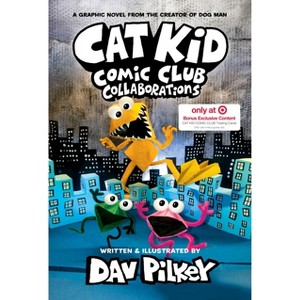 Cat Kid Comic Club: Collaborations: A Graphic Novel (Cat Kid Comic Club #4): From the Creator of Dog Man - Target Exclusive by Dav Pilkey (Hardcover) - 1 of 1