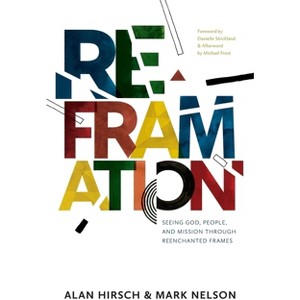 Reframation - by  Alan Hirsch & Mark Nelson (Paperback) - 1 of 1