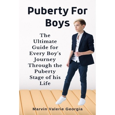 Puberty For Boys - by  Marvin Valerie Georgia (Paperback)
