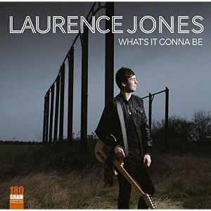 Laurence Jones - What's It Gonna Be - 1 of 1