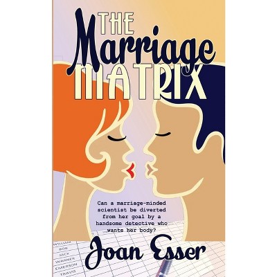 The Marriage Matrix - by  Joan Esser (Paperback)