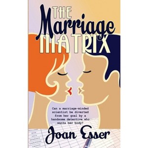 The Marriage Matrix - by  Joan Esser (Paperback) - 1 of 1