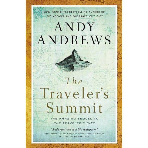 The Traveler's Summit - by  Andy Andrews (Paperback) - image 1 of 1