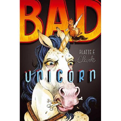 Bad Unicorn, 1 - (Bad Unicorn Trilogy) by  Platte F Clark (Paperback)