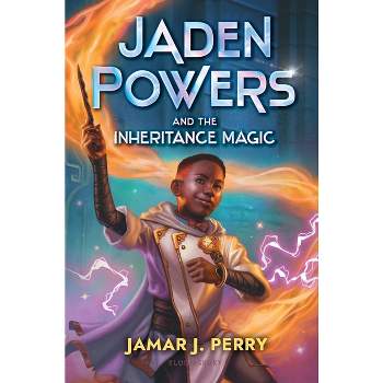 Jaden Powers and the Inheritance Magic - by  Jamar J Perry (Hardcover)