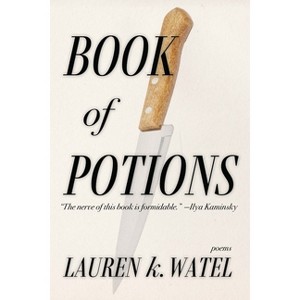 Book of Potions - by  Lauren K Watel (Paperback) - 1 of 1
