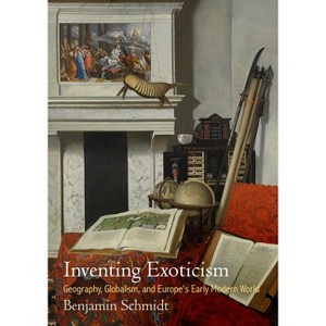 Inventing Exoticism - (Material Texts) by  Benjamin Schmidt (Paperback) - 1 of 1