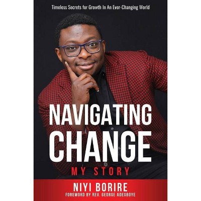 Navigating Change - My Story - Large Print by  Adeniyi Borire (Paperback)