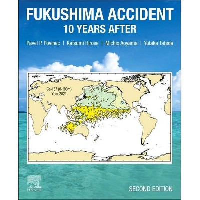 Fukushima Accident - 2nd Edition by  Pavel P Povinec & K Hirose & Michio Aoyama & Yutaka Tateda (Paperback)
