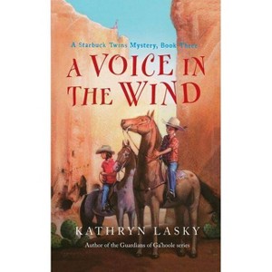 A Voice in the Wind - (Starbuck Twins Mysteries) by  Kathryn Lasky (Paperback) - 1 of 1