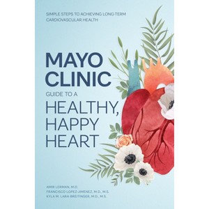 Mayo Clinic Guide to a Healthy, Happy Heart - by  Amir Lerman & Francisco Lopez-Jimenez & Kyla M Lara-Breitinger (Hardcover) - 1 of 1