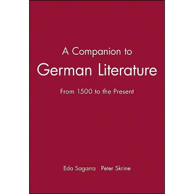 A Companion to German Literature - by  Eda Sagarra & Peter Skrine (Paperback)