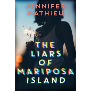 Liars of Mariposa Island - by  Jennifer Mathieu (Paperback) - 1 of 1