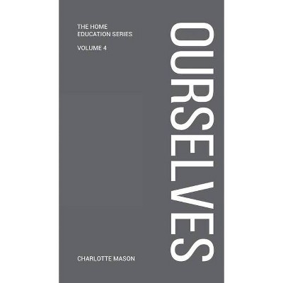 Charlotte Mason's Ourselves - (Hardcover)