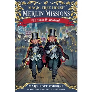 Hurry Up, Houdini! - (Magic Tree House Merlin Mission) by  Mary Pope Osborne (Paperback) - 1 of 1