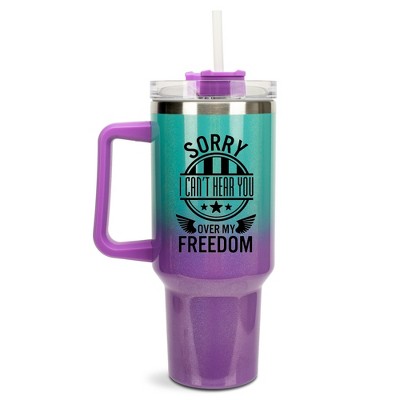 100 North Sorry I Can't Hear You Over My Freedom Wrap-Around 40 Oz. Stainless Steel Water Bottle Coffee Mug, Spill & Leak Resistant, Travel Tumbler