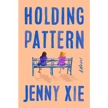 Holding Pattern - by  Jenny Xie (Hardcover)