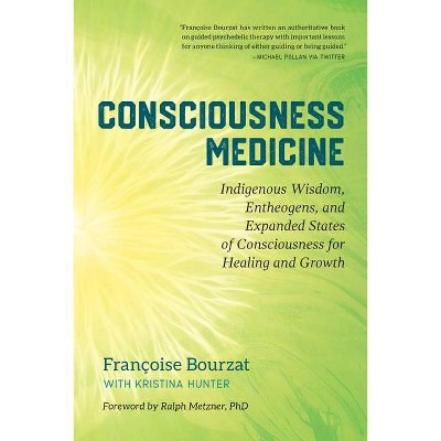 Consciousness Medicine - by  Françoise Bourzat & Kristina Hunter (Paperback)