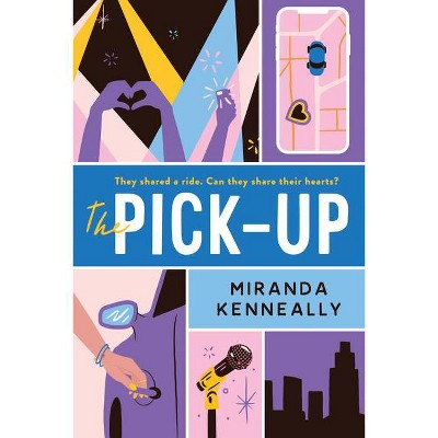 The Pick-Up - by  Miranda Kenneally (Paperback)