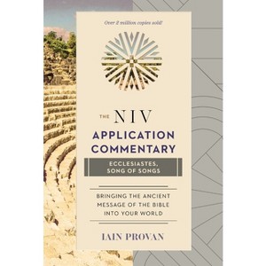 Ecclesiastes, Song of Songs - (NIV Application Commentary) by  Iain Provan (Hardcover) - 1 of 1