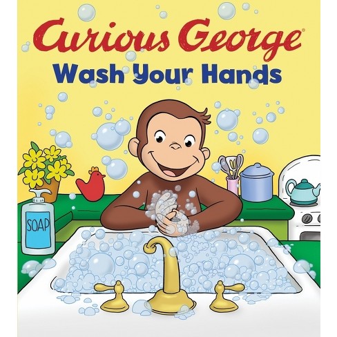 Curious George: Wash Your Hands - By H A Rey (board Book) : Target