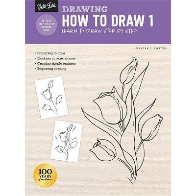 Drawing: How to Draw 1 - (How to Draw & Paint) by  Walter Foster (Paperback)