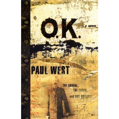 Ok - by  Paul West (Paperback)