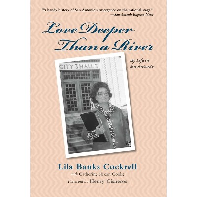 Love Deeper Than a River - by  Lila Banks Cockrell (Paperback)