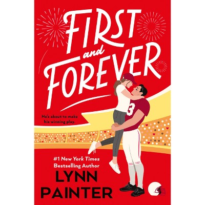 First and Forever - by  Lynn Painter (Paperback)