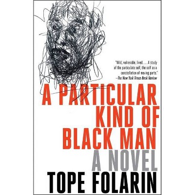 A Particular Kind of Black Man - by  Tope Folarin (Paperback)