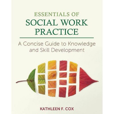 Essentials of Social Work Practice - by  Kathleen F Cox (Paperback)