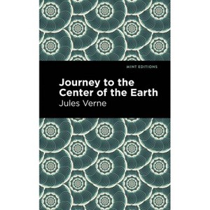 Journey to the Center of the Earth - (Mint Editions (Scientific and Speculative Fiction)) by  Jules Verne (Hardcover) - 1 of 1