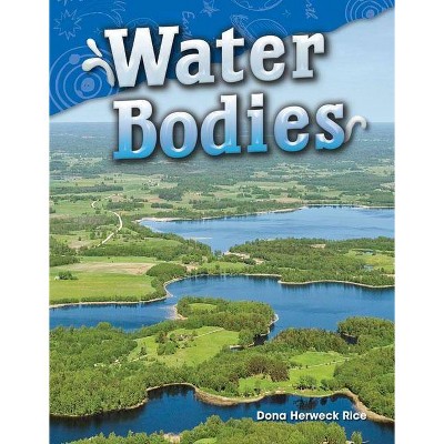 Water Bodies - (Science Readers) by  Dona Herweck Rice (Paperback)