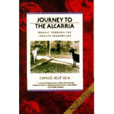 Journey to the Alcarria - (Winner of the Nobel Prize) by  Camilo Jose Cela (Paperback)