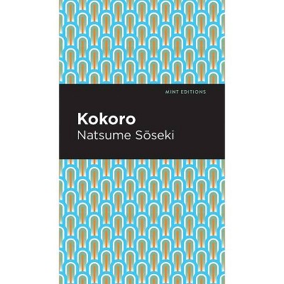 Kokoro - (mint Editions--voices From Api) By Natsume Sō & Seki ...