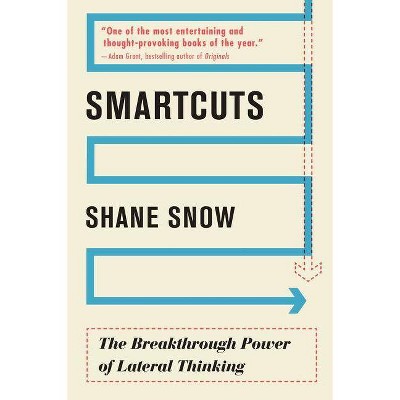 Smartcuts - by  Shane Snow (Paperback)