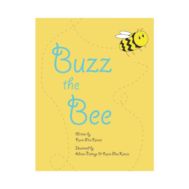 Buzz the Bee - by  Kevin MacKenzie (Paperback), 1 of 2