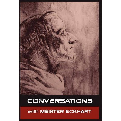 Conversations with Meister Eckhart - by  Meister Eckhart & Simon Parke (Hardcover)