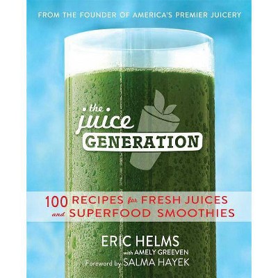 The Juice Generation - by  Eric Helms (Paperback)