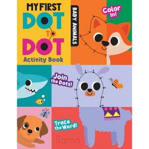 My First Dot to Dot Activity Book: Baby Animals - by Hazel Quinanilla (Board Book) - 1 of 1