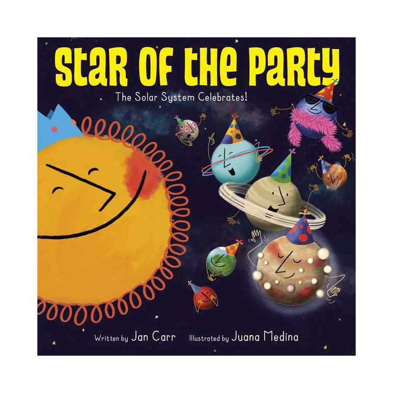 Star of the Party: The Solar System Celebrates! - by  Jan Carr (Hardcover), 1 of 2