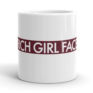 Crazy Dog T-Shirts Rich Girl Face Mug Funny Sarcastic Coffee Cup - 11oz - 1 of 4