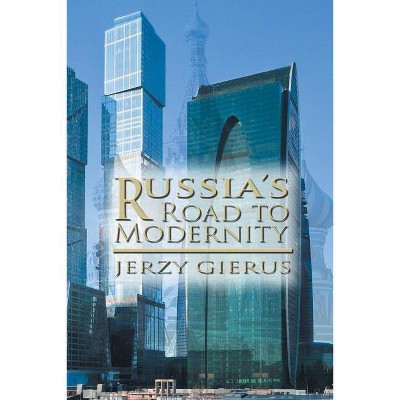 Russia's Road to Modernity - by  Jerzy Gierus (Paperback)