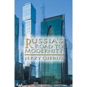 Russia's Road to Modernity - by  Jerzy Gierus (Paperback) - 1 of 1