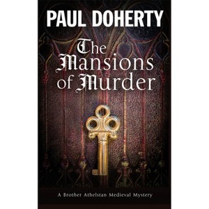 The Mansions of Murder - (Brother Athelstan Medieval Mystery) by  Paul Doherty (Paperback) - 1 of 1