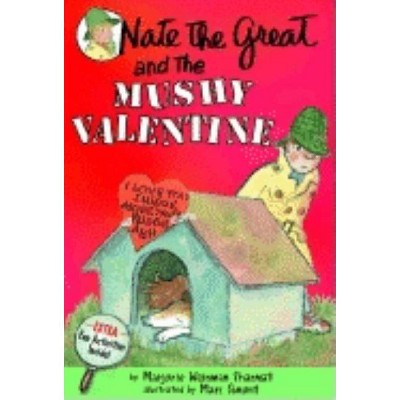 Nate the Great and the Mushy Valentine - by  Marjorie Weinman Sharmat (Paperback)