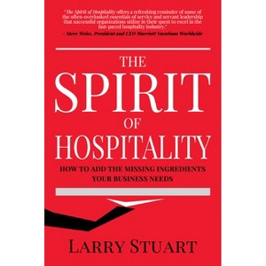 The Spirit of Hospitality - by  Larry Stuart (Paperback) - 1 of 1